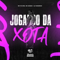 Jogando da Xota - Single - DJ TiuDarcki, MC VN Cria & Mc Acácio