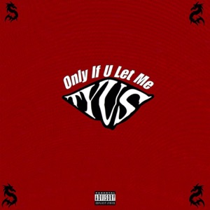 Only If U Let Me - Single