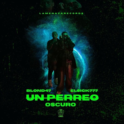 Un perreo oscuro (feat. BLOND47) - Single