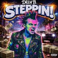 Steppin! - Single - Dilly B & ppcocaine