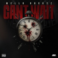 Can't Wait - Single - Mello Buckzz