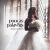João Gomes - Poucas Palavras