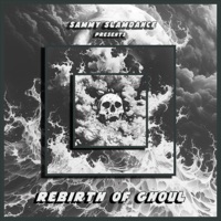 Rebirth of Ghoul - Single - Sammy SlamDance