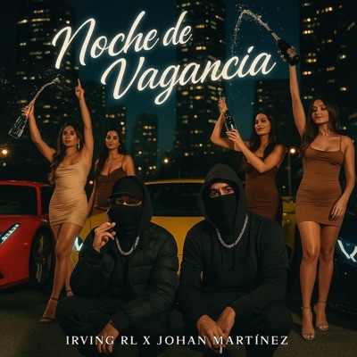 NOCHE DE VAGANCIA (feat. Irving RL) - Single
