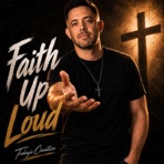 Faith Up Loud - Single