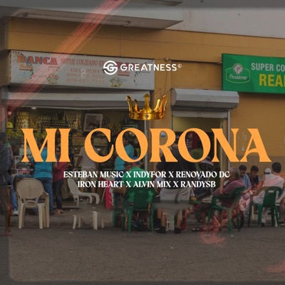 Mi Corona (feat. Renovado DC, Indyfor & Alvin Mix) - Single