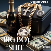 Big Boy Shit - Single - YungVeli
