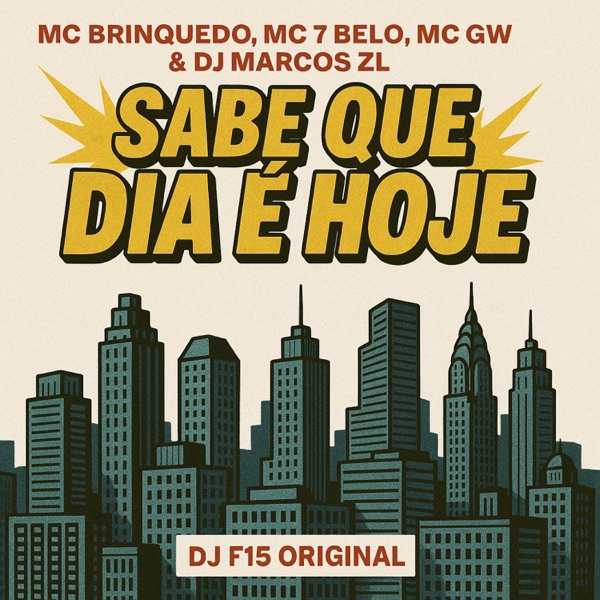 Sabe que Dia é Hoje (feat. DJ F15 ORIGINAL & MC 7 Belo)