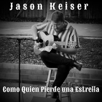 Como Quien Pierde una Estrella - Single - Jason Keiser
