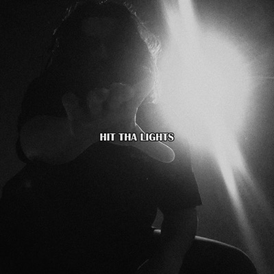 Hit Tha Lights - EP