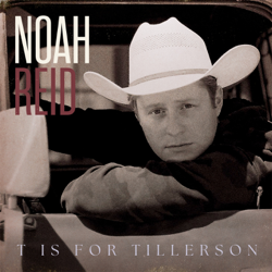 T is for Tillerson - EP - Noah Reid Cover Art