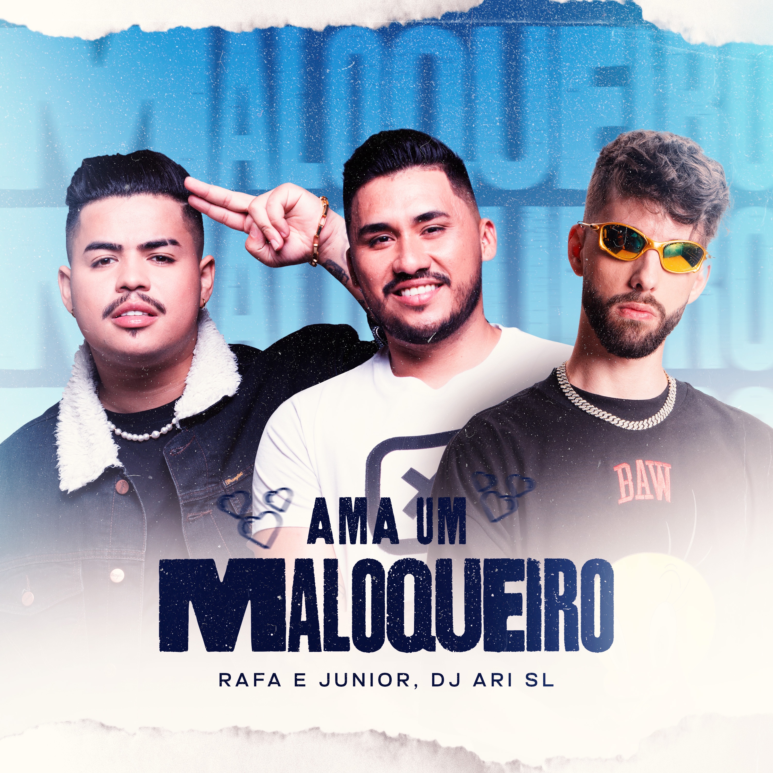 Rafa e Junior, DJ Ari SL - Ama Um Maloqueiro