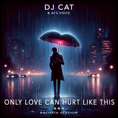 Only Love Can Hurt Like This (Bachata Version) - Single