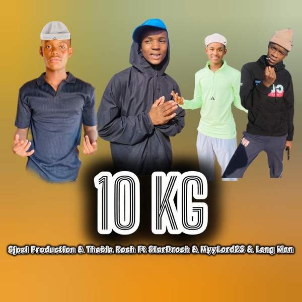 10 KG (feat. Thabla Rosh & My Twenty Three & Lang Man)
