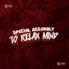 Special Assenbly Tô Relax Mind (feat. Menor Do Engenho) - Single
