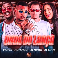Onda do Lança (feat. Morena) - Single - Gelado No Beat, Mc Patinhas & MC Du Red