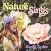 Nature Sings - Emily Arrow