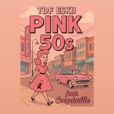 Pink 50's (feat. CoopDaVille) - Single
