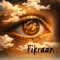 FIKRAAN - Single - Gurpreet Gurii Ekam kaur, Ani & Young Gill