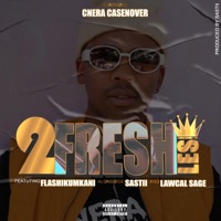 2 fresh les (feat. Sastii, Flash ikumkani & Lawcal Sage) - Single - Cnera casenover
