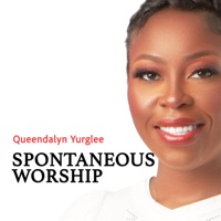 Spontaneous Worship - Single - Queendalyn Yurglee