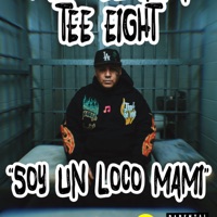 SOY UN LOCO MAMI - Single - Toro8 El Inka Tee Eight