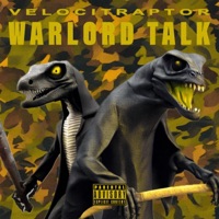 WARLORD TALK - Single - Velocitraptor