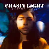 Chasin Light - Single - Sahana Naresh