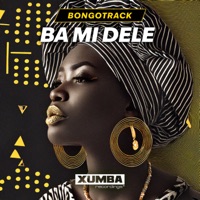 Ba Mi Dele - Single - Bongotrack