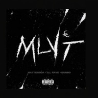 MLVT (feat. Ill Rave & DUNBO) - Single - Matte Goda