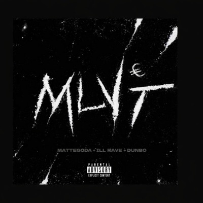 MLVT (feat. Ill Rave & DUNBO) - Single