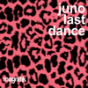 Last Dance - JUNO ( DE )
