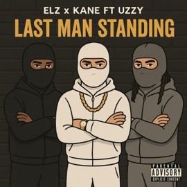 Last Man Standing (feat. Uzzy) Elz & Kane