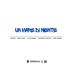 Un mare di niente (feat. Mayda, Viviane, Sisko Dote & Dr. Hem)