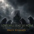 LOVE WILL LEAD US HOME