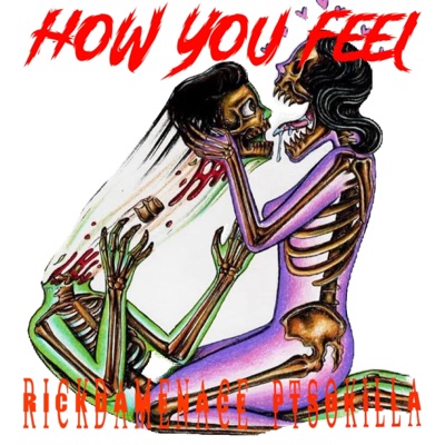 How You Feel (feat. PtsoKilla) - Single