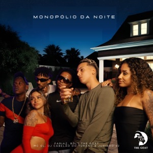 Monopólio da Noite (feat. Dj Juninho 22)