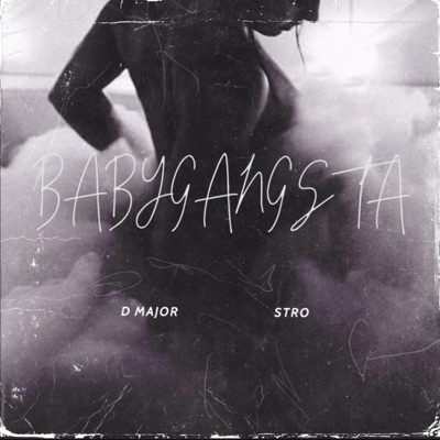 BABYGANGSTA (feat. D Major) - Single