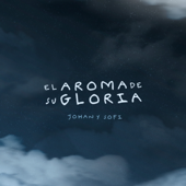 El Aroma de Su Gloria