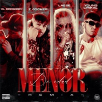 MENOR DE EDAD (feat. Z Jocker, El DreskBby, LAESEMUSIC, Young Lirikal & Neo Quasar) [REMIX] - Single - Dawork Trippy