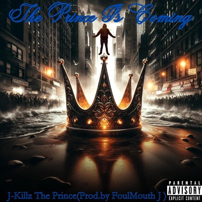 The Prince Is Coming (Prod.by FoulMouth J) - Single