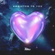 Addicted To You Single