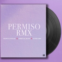 PERMISO R.M.X (feat. Super Samy & Spiritual Bless) - Single - Frank el Enigma