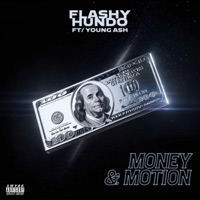 Money & Motion (feat. Young ash) - Single - Flashy hundo