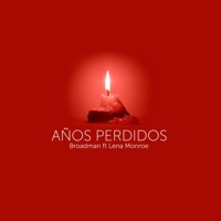 AÑOS PERDIDOS (feat. Lena Monroe) - Single - Broadman