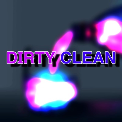 DIRTY CLEAN (feat. KiKu$h & nopy7986) - Single