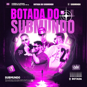 BOTADA DO SUBMUNDO (feat. MC ZL)