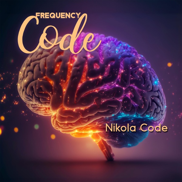 Frequency Code: Resonating with Inner Wisdom, Balancing Energy Centers, Miracle Tones for Healing