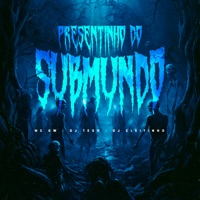 Presentinho do Submundo - Single - DJ Cleitinho, Dj Teoh & MC GW