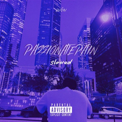 Passionate Pain Slowed
